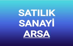 SATILIK TARIMSAL SANAYİ İMARLI ARSA